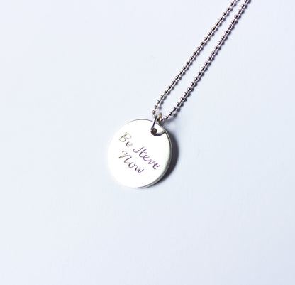 Be Here Now Pendant and Chain